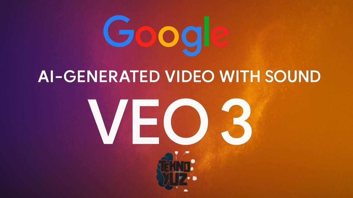 Google Yapay Zeka Destekli Veo 3